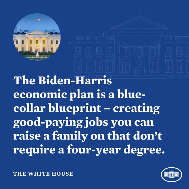 Plakat mit einem Bild des Weißen Hauses und Text, der den Biden-Harris-Wirtschaftsplan als blaues Arbeitsbuch für die Schaffung von gut bezahlten Arbeitsplätzen ohne vierjähriges Studium bewirbt.